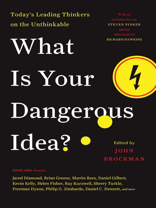 Title details for What Is Your Dangerous Idea? by John Brockman - Available